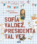 Sofía Valdez, presidenta tal vez / Sofia Valdez, Future Prez