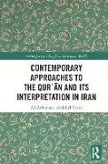 Contemporary Approaches to the Qurʾan and its Interpretation in Iran