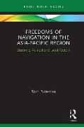 Freedoms of Navigation in the Asia-Pacific Region