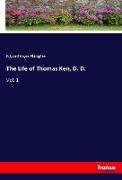 The Life of Thomas Ken, D. D