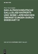 Das althochdeutsche Galluslied Ratperts und seine lateinischen Übersetzungen durch Ekkehart IV