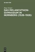 Das Melanchthongymnasium in Nürnberg (1526¿1926)