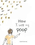 How I Wipe my Poop