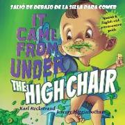 It Came from under the High Chair - Salió de debajo de la silla para comer: A Mystery (in English & Spanish)