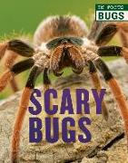 Scary Bugs