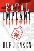 Fatal Implant