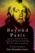 Beyond Paris: A young man sets off to work in Paris but goes beyond to discover the world, finding the man he would become along the