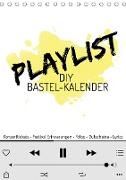 Playlist DIY Bastel-Kalender (Tischkalender 2020 DIN A5 hoch)