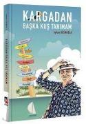 Kargadan Baska Kus Tanimam