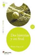 DOS Historias y Un Final Two Stories and One End [With CD (Audio)]