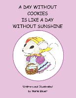 A Day Without Cookies Is Like a Day Without Sunshine