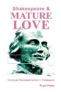 SHAKESPEARE & MATURE LOVE