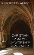 Christian Psalms for Worship and Prayer