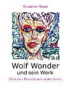 Wolf Wonder und sein Werk