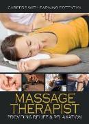 Massage Therapist: Providing Relief & Relaxation