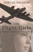 The Flight Girls: A Novel Inspired by Real Female Pilots During World War II