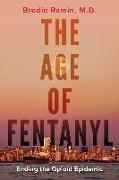 The Age of Fentanyl