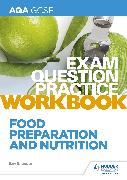 AQA GCSE Food Preparation and Nutrition Exam Question Practice Workbook