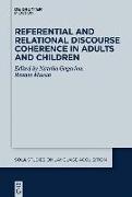 Referential and Relational Discourse Coherence in Adults and Children