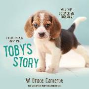 Tobyâ (Tm)S Story: A Dogâ (Tm)S Purpose Puppy Tale