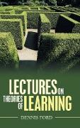 Lectures on Theories of Learning