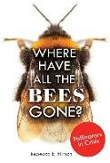 Where Have All the Bees Gone?