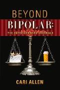 Beyond Bipolar: The Cayce Connors Journals: Volume 2