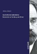 Geschichte der katholischen Gemeinden zu Hamburg und Altona