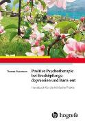 Positive Psychotherapie bei Erschöpfungsdepression und Burn–out