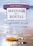 Mother's Message in a Bottle: Loving Letters for Life