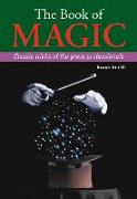 The Book of Magic: Classic Tricks of the Great Professionals