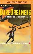 Daredreamers: A Start-Up of Superheroes