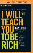 I Will Teach You to Be Rich (Second Edition): No Guilt. No Excuses. No B.S. Just a 6-Week Program That Works