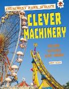 Clever Machinery: Gears, Levers, and More