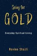 Going for GOLD: Everyday Spiritual Living