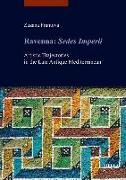 Ravenna: Sedes Imperii: Artistic Trajectories in the Late Antique Mediterranean