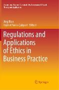 Regulations and Applications of Ethics in Business Practice