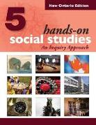 Hands-On Social Studies for Ontario, Grade 5: An Inquiry Approach