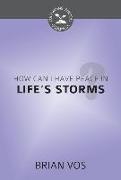 How Can I Have Peace in Life's Storms?