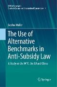 The Use of Alternative Benchmarks in Anti-Subsidy Law