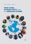 Think Tanks, Foreign Policy and the Emerging Powers