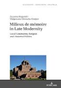 Milieux de mémoire in Late Modernity