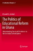 The Politics of Educational Reform in Ghana