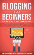 Blogging for Beginners Create a Blog and Earn Income