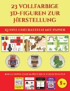 Kunst und Basteln mit Papier (23 vollfarbige 3D-Figuren zur Herstellung mit Papier): Kunsthandwerk für Kinder, Vorschulte, Schneiden und Kleben, Vorsc