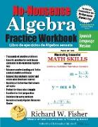 No-Nonsense Algebra Practice Workbook, Spanish Language Version