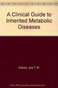 A Clinical Guide to Inherited Metabolic Diseases