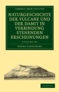 Naturgeschichte der Vulcane und der Damit in Verbindung Stehenden Erscheinungen 2 volume Set