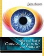 Atlas and Text of Corneal Pathology and Surgery