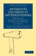 Antiquites Celtiques et Antediluviennes 3 Volume Paperback Set
